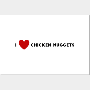 I Heart Chicken Nuggets Posters and Art